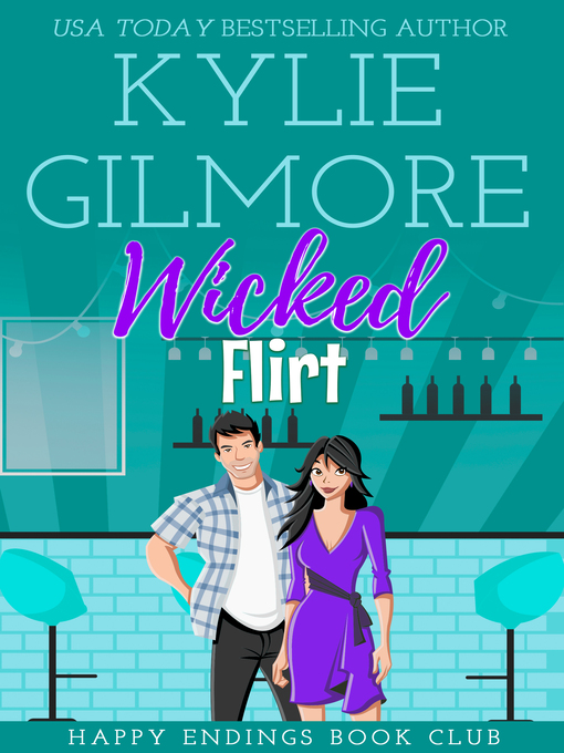 Title details for Wicked Flirt by Kylie Gilmore - Available